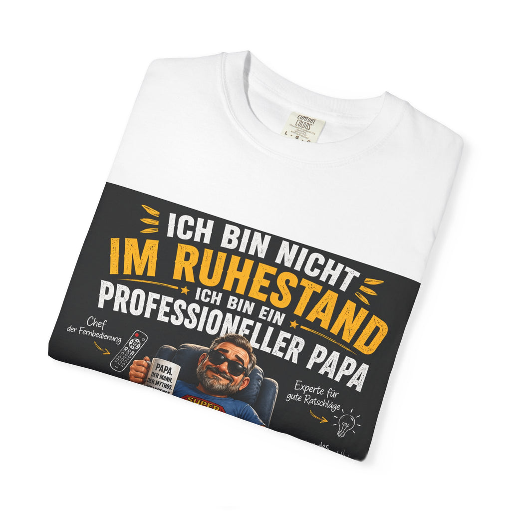 Retired? No — Professioneller Papa T-Shirt (German "Ich bin nicht im Ruhestand") Printify